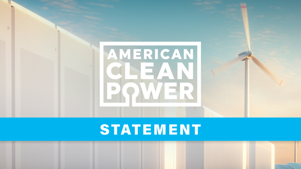 Clean energy storage, a wind turbine, and a solar panel overlain with the American Clean Power logo and the word "Statement."